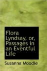 Flora Lyndsay, or, Passages in an Eventful Life - Book