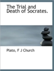 The Trial and Death of Socrates. - Book