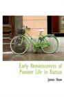 Early Reminiscences of Pioneer Life in Kansas - Book