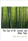 The Case of Mr. Lucraft; And Other Tales, Volume 2 - Book