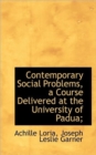 Contemporary Social Problems, a Course Delivered at the University of Padua; - Book