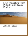 Life Thoughts from Pulpits and from Poets - Book