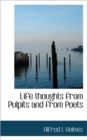 Life Thoughts from Pulpits and from Poets - Book
