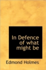 In Defence of What Might Be - Book