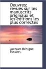 Oeuvres; Revues Sur Les Manuscrits Originaux Et Les  ditions Les Plus Correctes - Book