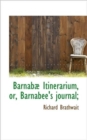 Barnab Itinerarium, Or, Barnabee's Journal; - Book