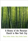 A History of the Moravian Church in New York City - Book