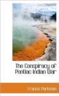 The Conspiracy of Pontiac Indian War - Book