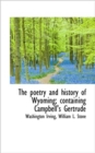 The Poetry and History of Wyoming; Containing Campbell's Gertrude - Book