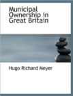 Municipal Ownership in Great Britain - Book