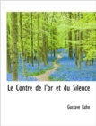 Le Contre de L'Or Et Du Silence - Book