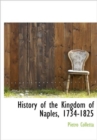 History of the Kingdom of Naples, 1734-1825 - Book