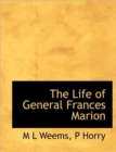 The Life of General Frances Marion - Book