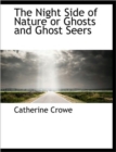 The Night Side of Nature or Ghosts and Ghost Seers - Book