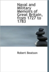 Naval and Military Memoirs of Great Britain, from 1727 to 1783 - Book