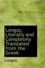 Longus, Literally and Completely Translated from the Greek - Book