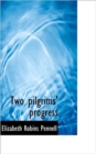 Two Pilgrims' Progress - Book