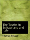 The Tourist in Switzerland and Italy - Book
