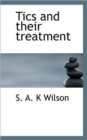 Tics and Their Treatment - Book