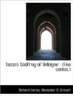Tasso's 'Godfrey of Bvlloigne' : Five Contos. - Book