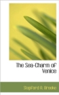 The Sea-Charm of Venice - Book