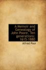 A Memoir and Genealogy of John Poore. Ten Generations : 1615-1880 - Book
