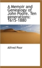 A Memoir and Genealogy of John Poore. Ten Generations : 1615-1880 - Book