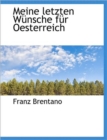 Meine Letzten Wunsche Fur Oesterreich - Book