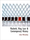 Macbeth, King Lear & Contemporary History - Book