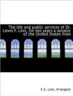 The Life and Public Services of Dr. Lewis F. Linn, for Ten Years a Senator of the United States from - Book