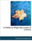 La Po Sie Du Moyen Age Lecons Et Lectures - Book
