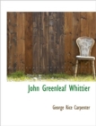 John Greenleaf Whittier - Book