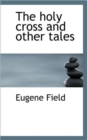 The Holy Cross and Other Tales - Book