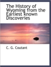 The History of Wyoming from the Earliest Known Discoveries - Book