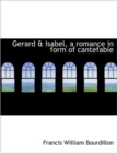 Gerard & Isabel, a Romance in Form of Cantefable - Book