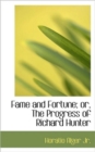 Fame and Fortune; Or, the Progress of Richard Hunter - Book