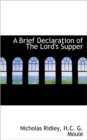 A Brief Declaration of the Lord's Supper - Book