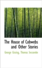 The House of Cobwebs and Other Stories - Book