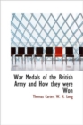 War Medals of the British Army and How They Were Won - Book