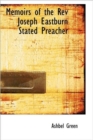 Memoirs of the REV Joseph Eastburn Stated Preacher - Book