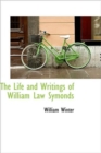 The Life and Writings of William Law Symonds - Book