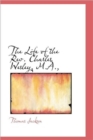 The Life of the REV. Charles Wesley, M.A., - Book