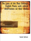 The Lives of the Most Eminent English Poets; With Critical Observations on Their Works - Book