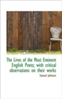 The Lives of the Most Eminent English Poets; With Critical Observations on Their Works - Book