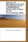 History of Michigan Civil and Topographical in Compendious Form with a View of the Surrounding Lakes - Book