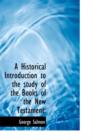 A Historical Introduction to the Study of the Books of the New Testament - Book