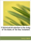 A Historical Introduction to the Study of the Books of the New Testament - Book