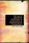 The Law of Operations Preliminary to Construction in Engineering and Architecture - Book
