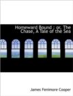 Homeward Bound : or, The Chase, A Tale of the Sea - Book