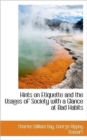 Hints on Etiquette and the Usages of Society with a Glance at Bad Habits - Book